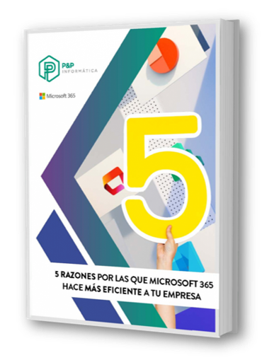 PyP - 5 razones por las que Microsoft 365 hace mas eficiente a tu empresa 